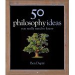 50 Philosophy Ideas You Really Should Know | Ben Dupre