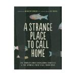 A Strange Place to Call Home | Marilyn Singer