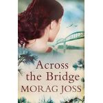 Across the Bridge | Morag Joss