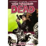 The Walking Dead: Life Among Them Volume 12 | Robert Kirkman, Charlie Adlard