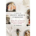 A Cabinet of Ancient Medical Curiosities | J. C. McKeown