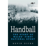 Handball - The Story of Wales' First National Sport | Kevin Dicks