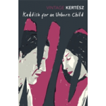 Kaddish For An Unborn Child | Imre Kertesz