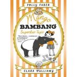 Mango & Bambang: Superstar Tapir (Book Four) | Polly Faber