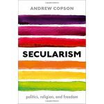 Secularism | President of the International Humanist and Ethical Union) Andrew (Chief Executive of Humanists UK Copson