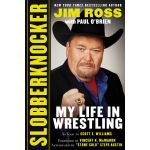 Slobberknocker | Jim Ross, Paul O'Brien