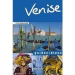 Guide Bleu: Venise - Padoue et la Brenta, Vicence, Verone | Jean-Philippe Follet, Nathalie Campodonico
