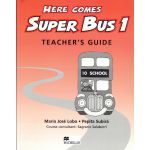 Here Comes Super Bus Level 1 Teacher's Guide | Maria Jose Lobo, Pepita Subira