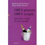 100% Parents, 100% couple | Elisabeth Darchis, Marie Auffret-Pericone