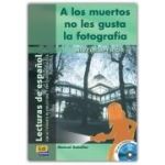 A los muertos no les gusta la fotografía. Nivel Superior I. (Libro + CD) | Manuel Rebollar Barro