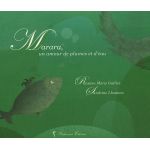 Marara, un amour de plumes et d'eau | Roxane Marie Galliez, Sandrine Lhomme