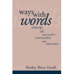 Ways with Words | Shirley Brice Heath