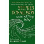 Against All Things Ending: The Last Chronicles of Thomas Covenant | Stephen Donaldson