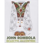 John Rombola: Eclectic Eccentric | John Rombola