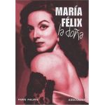 Maria Felix: La Dona | Pierre Philippe