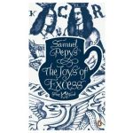 The Joys of Excess | Samuel Pepys