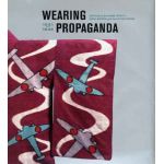 Wearing Propaganda | Jacqueline M Atkins