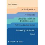 Achizitii publice. Concesiuni. Gestiunea serviciilor de utilitati publice | Dan Cimpoeru