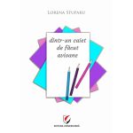 Dintr-un caiet de facut avioane | Lorena Stuparu