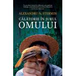 Calatorie in jurul omului | Alexandru N. Stermin