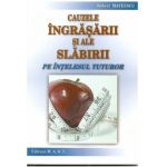 Cauzele ingrasarii si ale slabirii | Robert Mateescu