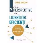 Cele 7 perspective ale liderilor eficienti | Daniel Harkavy
