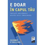 E doar in capul tau | Suzanne O’Sullivan