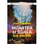 Moartea si boala vin din cer | Emil Strainu