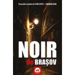 Noir de Brasov | Bogdan Hrib, Tony Mott