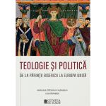 Teologie si politica | Miruna Tataru Cazaban