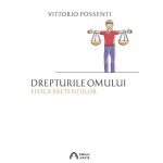 Drepturile omului. Epoca pretentiilor | Vittorio Possenti