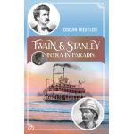 Twain si Stanley intra in paradis | Oscar Hijuelos