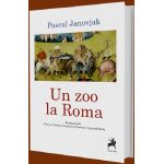 Un zoo la Roma | Pascal Janovjak