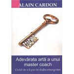 Adevarata arta a unui Master Coach | Alain Cardon