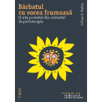 Barbatul cu vocea frumoasa | Lillian B. Rubin