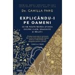 Explicandu-i pe oameni | Camilla Pang