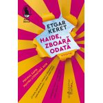 Haide, zboara odata | Etgar Keret