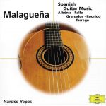 Malaguena - Spanish Guitar Music | Narciso Yepes, Various Composers