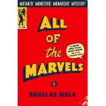 All of the Marvels | Douglas Wolk