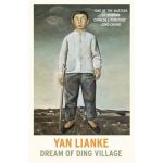 Dream of Ding Village | Lianke Yan