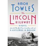 Lincoln Highway | Amor Towles