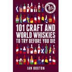 101 Craft and World Whiskies to Try Before You Die | Ian Buxton