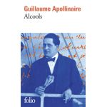 Alcools | Guillaume Apollinaire