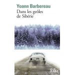 Dans les geoles de Siberie | Yoann Barbereau