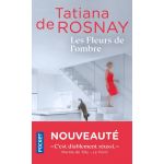 Les Fleurs de l'ombre | Tatiana De Rosnay