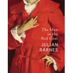 The Man in the Red Coat | Julian Barnes