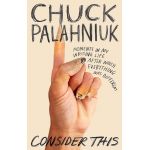 Consider This | Chuck Palahniuk