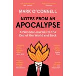 Notes from an Apocalypse | Mark O'Connell