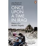 Once Upon a Time in Iraq | James Bluemel, Dr. Renad Mansour
