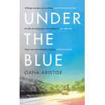 Under the Blue | Oana Aristide